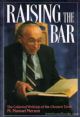 94538 Raising The Bar: The Collected Writings of the Chosson Torah, M. Manuel Merzon